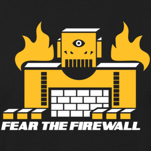Fear the Firewall